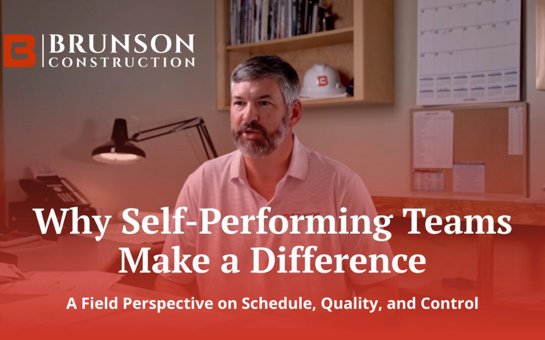 Why Self-Performing Teams Make a Difference—From Day One to Final Walk-Through