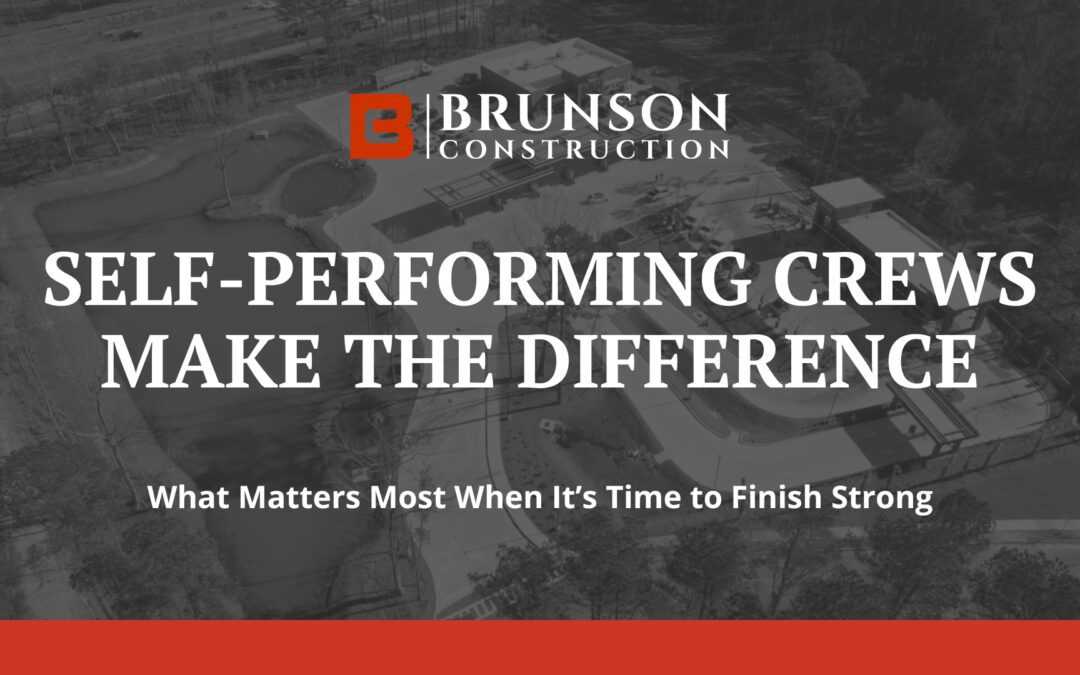 Why Self-Performing Crews Make the Difference at Closeout